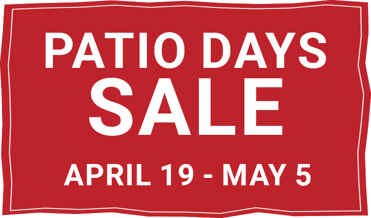 Patio days sale april 19 - may 1