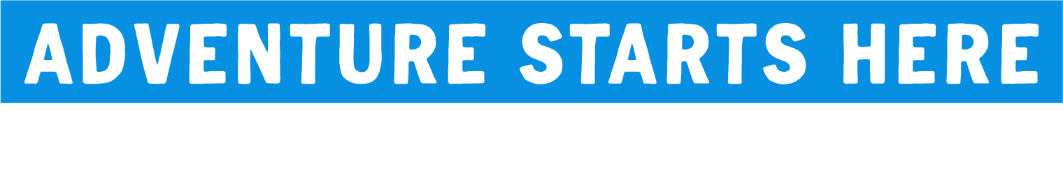 Adventure starts here