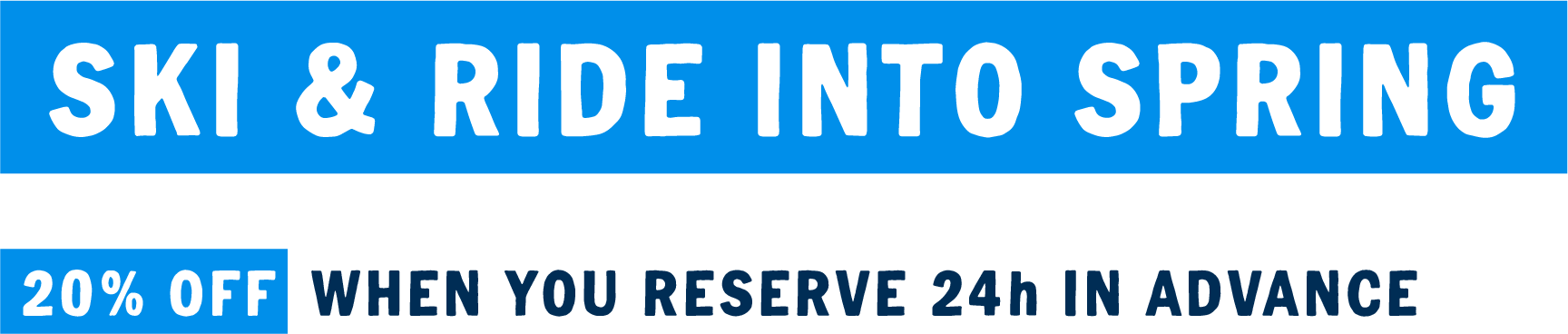 Ski and ride into spring