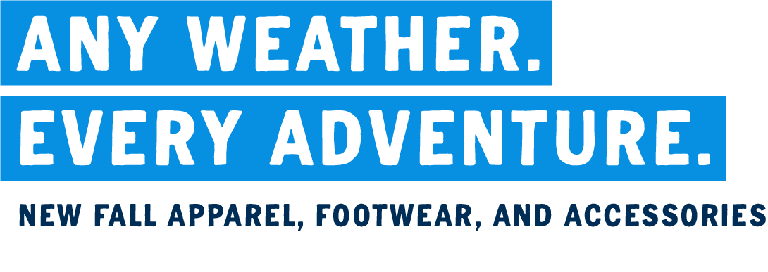 Any weather. Every Adventure