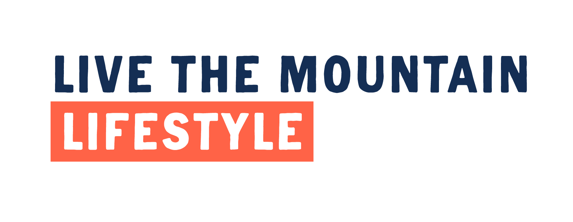 Live the mountain lifestyle